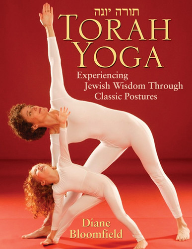 Torah Yoga: Experiencing Jewish Wisdom Through Classic Postures book cover by Diane Bloomfield