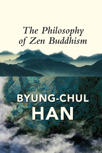 The Philosophy of Zen Buddhism book cover by Byung-Chul Han