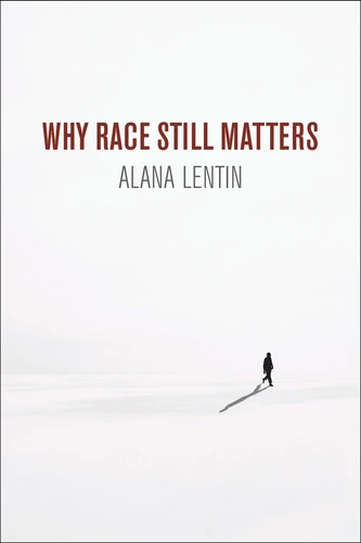 Why Race Still Matters book cover by Alana Lentin