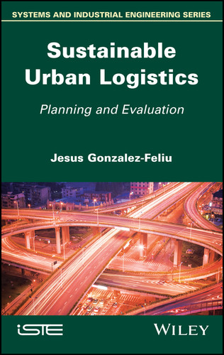 Sustainable Urban Logistics: Planning and Evaluation book cover by Jesus Gonzalez-Feliu
