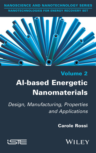 Al-based Energetic Nano Materials: Design, Manufacturing, Properties and Applications book cover by Carole Rossi