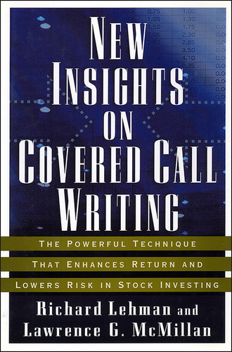 New Insights on Covered Call Writing: The Powerful Technique That Enhances Return and Lowers Risk in Stock Investing (Bloomberg Financial) book cover by Richard Lehman, Lawrence G. McMillan