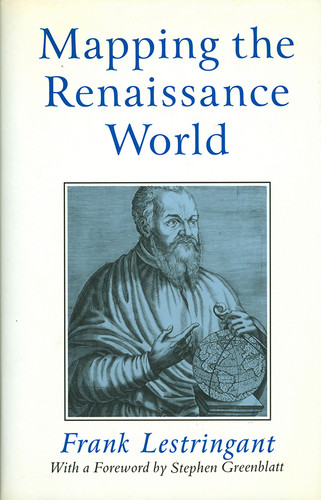Mapping the Renaissance World: The Geographical Imagination in the Age of Discovery book cover by Frank Lestringant