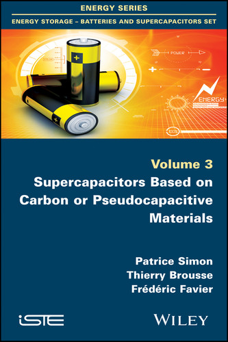 Supercapacitors Based on Carbon or Pseudocapacitive Materials book cover by Patrice Simon, Thierry Brousse, Frédéric Favier