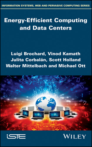 Energy-Efficient Computing and Data Centers book cover by Luigi Brochard, Vinod Kamath, Julita Corbalán, Scott Holland, Walter Mittelbach, Michael Ott