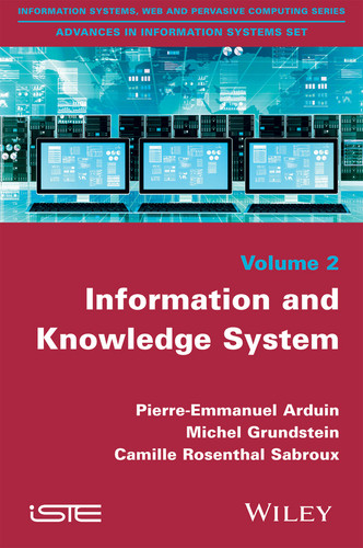 Information and Knowledge System book cover by Pierre-Emmanuel Arduin, Michel Grundstein, Camille Rosenthal-Sabroux