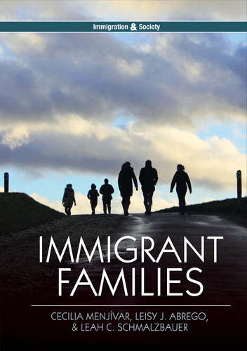 Immigrant Families (Immigration and Society) book cover by Cecilia Menjívar, Leisy J. Abrego, Leah C. Schmalzbauer