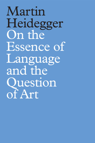 On the Essence of Language and the Question of Art book cover by Martin Heidegger