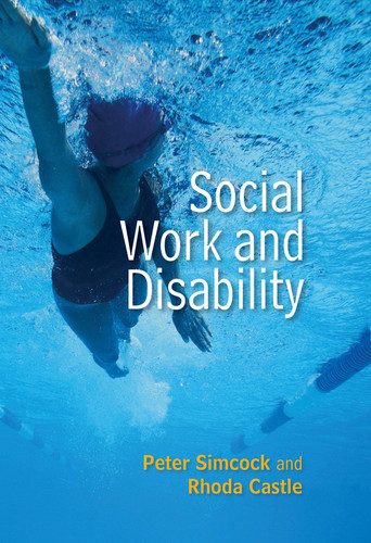 Social Work and Disability (Social Work in Theory and Practice) book cover by Peter Simcock, Rhoda Castle