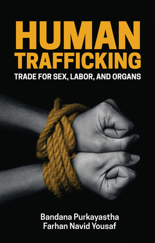 Human Trafficking: Trade for Sex, Labor, and Organs book cover by Bandana Purkayastha, Farhan Navid Yousaf