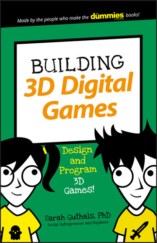 Building 3D Digital Games: Design and Program 3D Games (Dummies Junior) book cover by Sarah Guthals