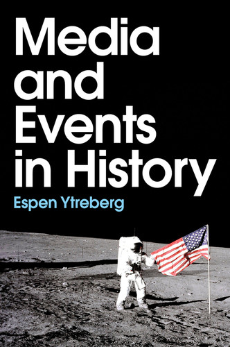 Media and Events in History book cover by Espen Ytreberg
