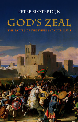 God's Zeal: The Battle of the Three Monotheisms book cover by Peter Sloterdijk
