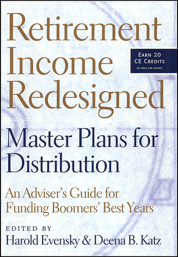 Retirement Income Redesigned: Master Plans for Distribution -- An Adviser's Guide for Funding Boomers' Best Years (Bloomberg Financial) book cover by 