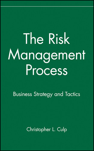 The Risk Management Process: Business Strategy and Tactics (Wiley Finance) book cover by Christopher L. Culp