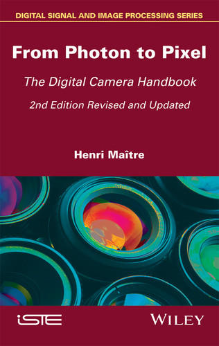 From Photon to Pixel: The Digital Camera Handbook book cover by Henri Maître