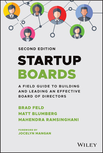 Startup Boards: A Field Guide to Building and Leading an Effective Board of Directors book cover by Brad Feld, Matt Blumberg, Mahendra Ramsinghani