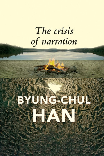 The Crisis of Narration book cover by Byung-Chul Han