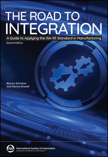 The Road to Integration: A Guide to Applying the ISA-95 Standards in Manufacturing (International Society of Automation) book cover by Bianca Scholten, Dennis L. Brandl