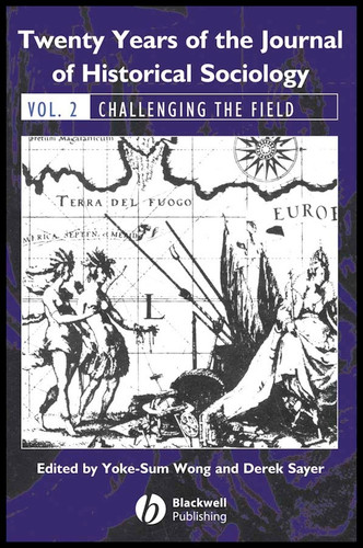Twenty Years of the Journal of Historical Sociology: Volume 2: Challenging the Field book cover by 
