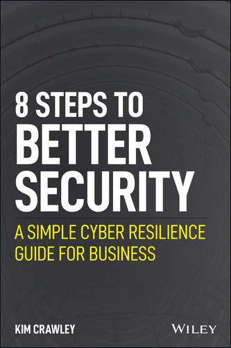 8 Steps to Better Security: A Simple Cyber Resilience Guide for Business book cover by Kim Crawley