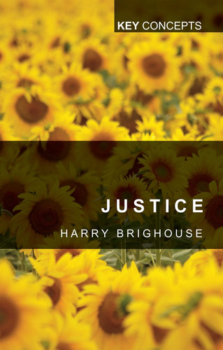 Justice (Key Concepts) book cover by Harry Brighouse