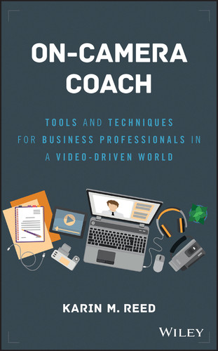On-Camera Coach: Tools and Techniques for Business Professionals in a Video-Driven World (Wiley and SAS Business Series) book cover by Karin M. Reed