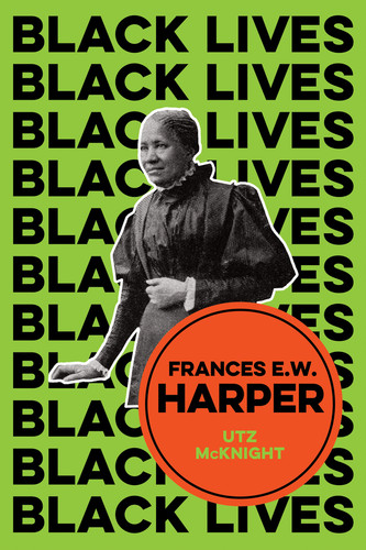 Frances E. W. Harper: A Call to Conscience book cover by Utz McKnight