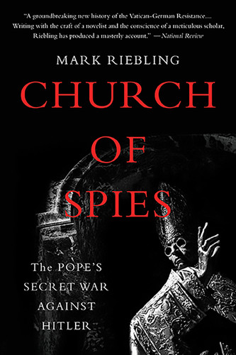 Church of Spies: The Pope's Secret War Against Hitler book cover by Mark Riebling