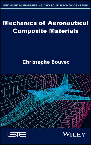 Mechanics of Aeronautical Composite Materials book cover by Christophe Bouvet