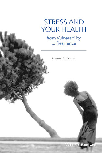 Stress and Your Health: From Vulnerability to Resilience book cover by Hymie Anisman