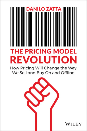 The Pricing Model Revolution: How Pricing Will Change the Way We Sell and Buy On and Offline book cover by Danilo Zatta