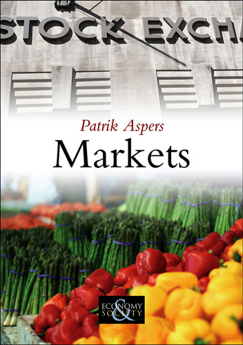 Markets (Economy and Society) book cover by Patrik Aspers