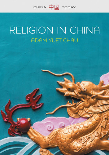 Religion in China: Ties that Bind (China Today) book cover by Adam Yuet Chau