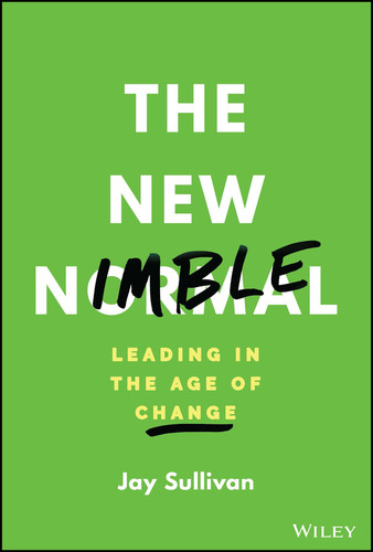 The New Nimble: Leading in the Age of Change book cover by Jay Sullivan