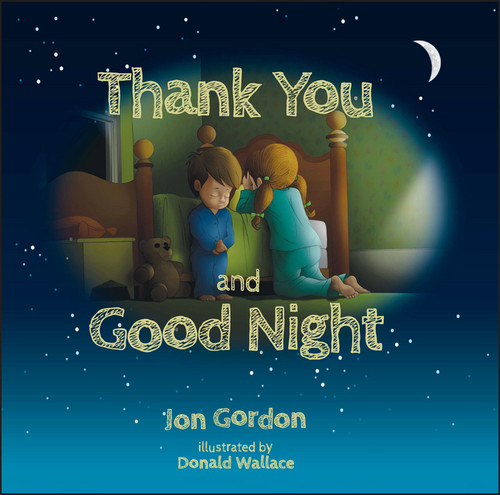 Thank You and Good Night (Jon Gordon) book cover by Jon Gordon