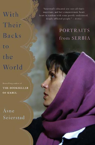 With Their Backs to the World: Portraits from Serbia book cover by Åsne Seierstad