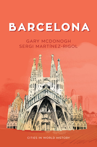Barcelona (Cities in World History) book cover by Gary McDonogh, Sergi Martinez-Rigol