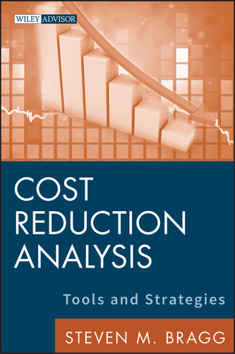 Cost Reduction Analysis: Tools and Strategies (Wiley Corporate F&A) book cover by Steven M. Bragg
