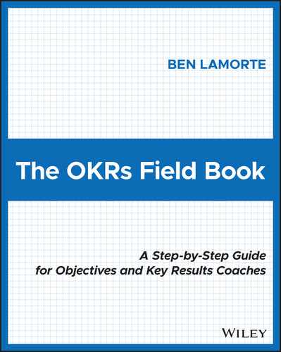 The OKRs Field Book: A Step-by-Step Guide for Objectives and Key Results Coaches book cover by Ben Lamorte