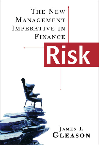 Risk: The New Management Imperative in Finance (Bloomberg Financial) book cover by James T. Gleason