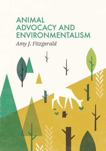 Animal Advocacy and Environmentalism: Understanding and Bridging the Divide (Social Movements) book cover by Amy J. Fitzgerald