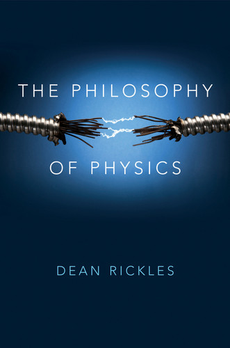 The Philosophy of Physics book cover by Dean Rickles