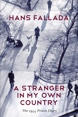A Stranger in My Own Country: The 1944 Prison Diary book cover by Hans Fallada