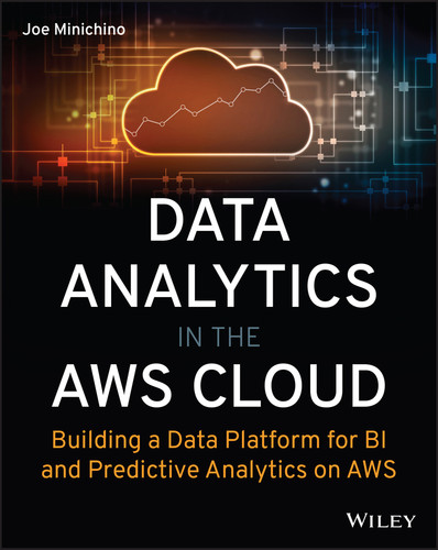 Data Analytics in the AWS Cloud: Building a Data Platform for BI and Predictive Analytics on AWS book cover by Joe Minichino