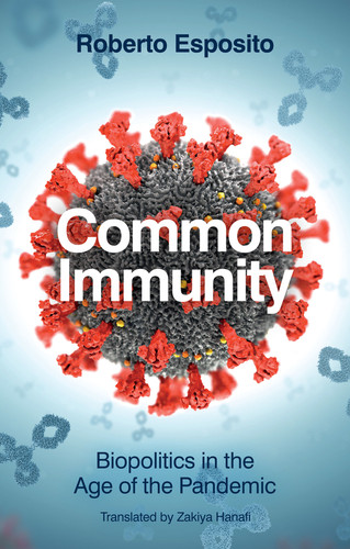 Common Immunity: Biopolitics in the Age of the Pandemic book cover by Roberto Esposito