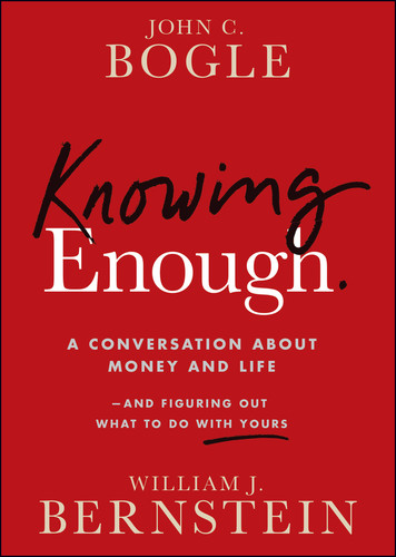 Knowing Enough: A Conversation About Money and Life--and Figuring Out What to Do with Yours book cover by John C. Bogle, William J. Bernstein
