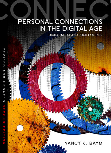 Personal Connections in the Digital Age (Digital Media and Society) book cover by Nancy K. Baym
