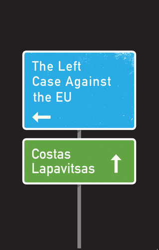The Left Case Against the EU book cover by Costas Lapavitsas