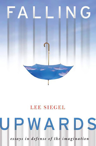 Falling Upwards: Essays in Defense of the Imagination book cover by Lee Siegel